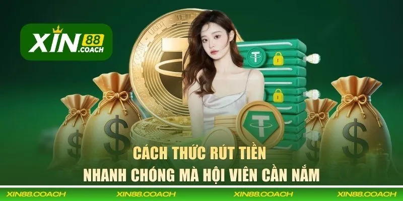 Cách thức rút tiền nhanh chóng mà hội viên cần nắm